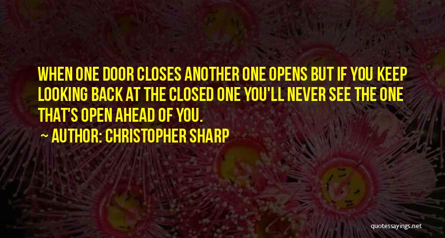 If One Door Closes Another Will Open Quotes By Christopher Sharp