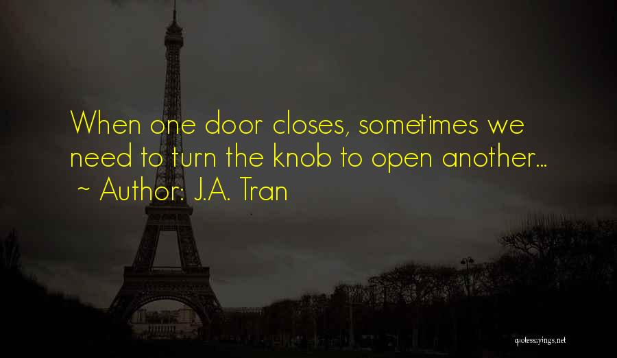 If One Door Closes Another Will Open Quotes By J.A. Tran
