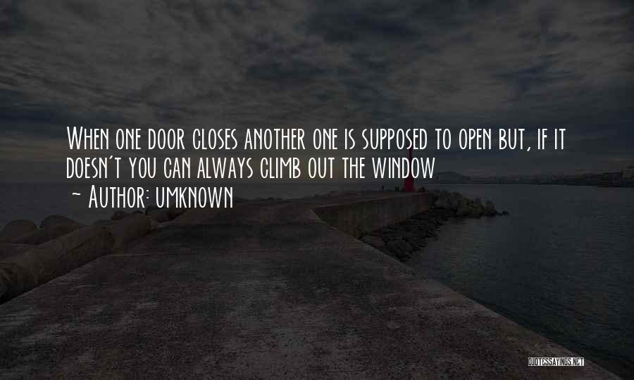 If One Door Closes Another Will Open Quotes By Umknown