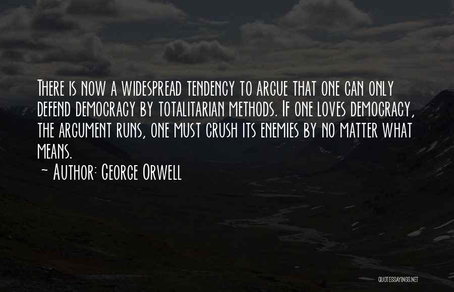 If Only Crush Quotes By George Orwell