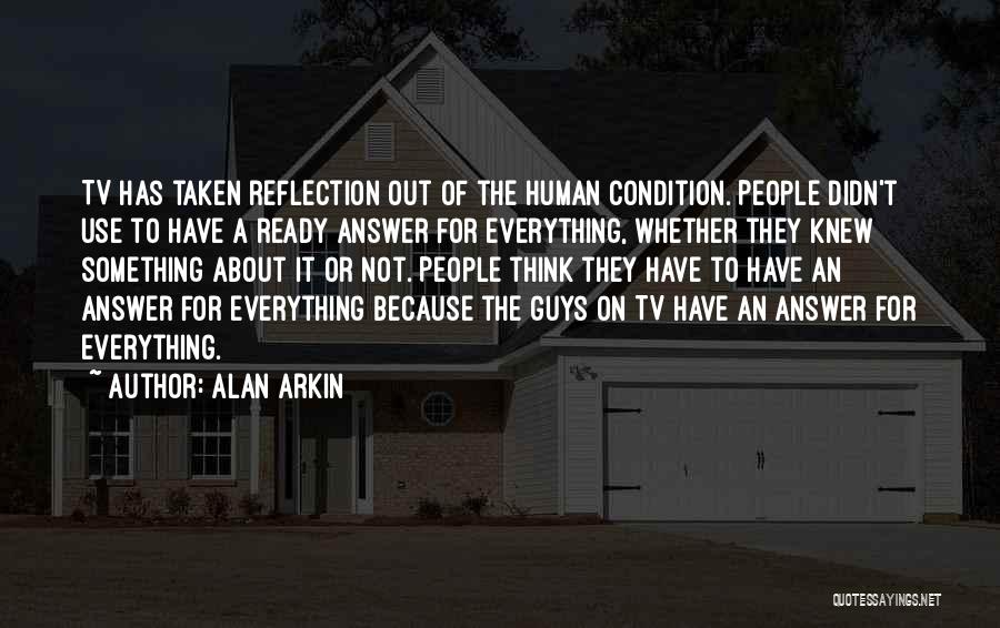 If Only Guys Knew Quotes By Alan Arkin