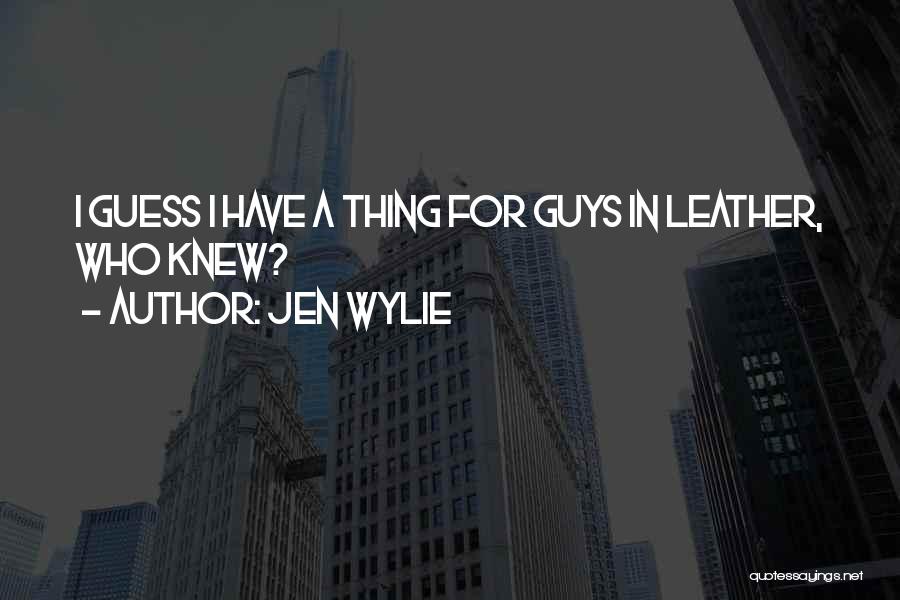 If Only Guys Knew Quotes By Jen Wylie