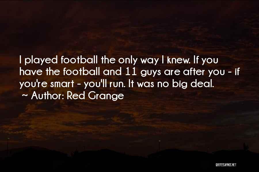 If Only Guys Knew Quotes By Red Grange