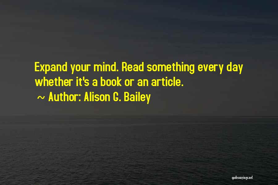 If Only I Can Read Your Mind Quotes By Alison G. Bailey
