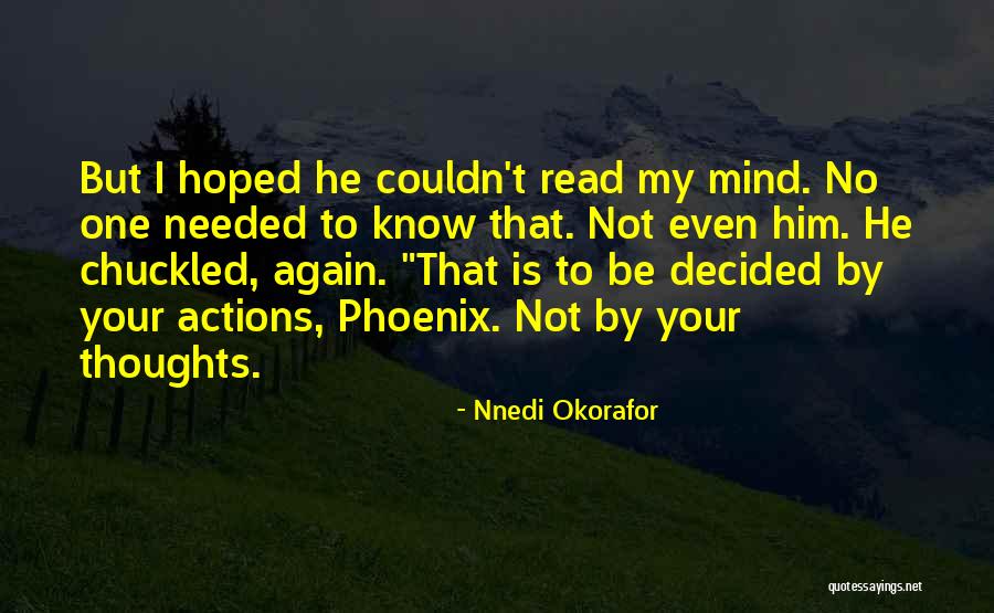 If Only I Can Read Your Mind Quotes By Nnedi Okorafor