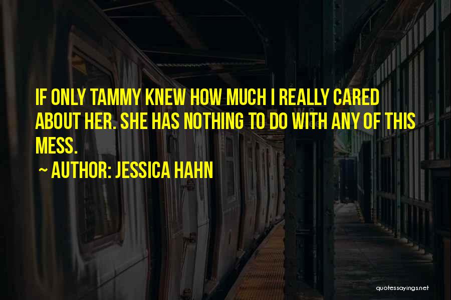 If Only I Cared Quotes By Jessica Hahn