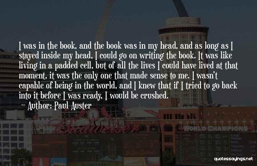 If Only I Could Go Back Quotes By Paul Auster