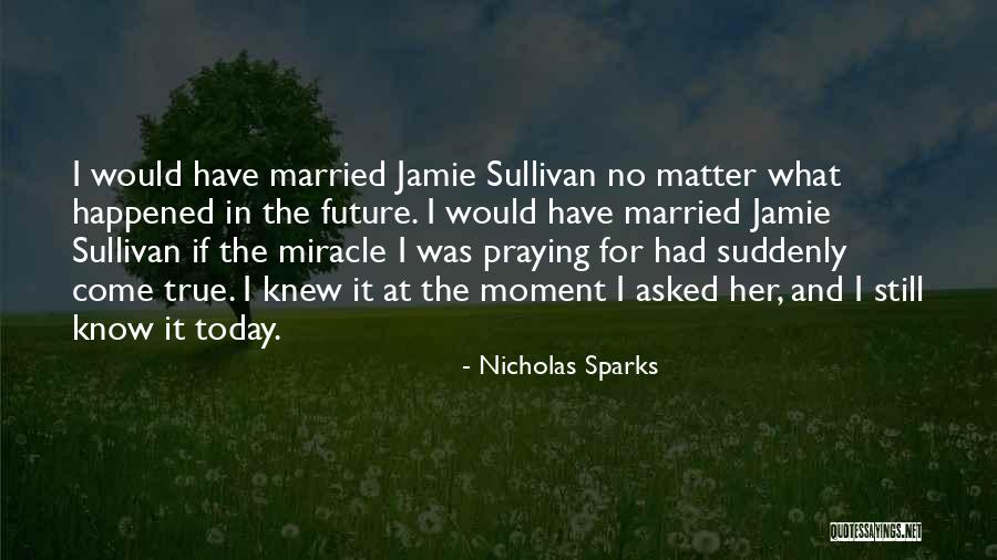 If Only I Knew What I Know Today Quotes By Nicholas Sparks