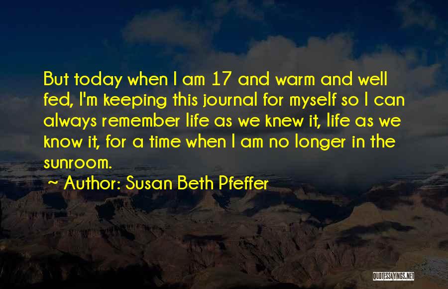 If Only I Knew What I Know Today Quotes By Susan Beth Pfeffer