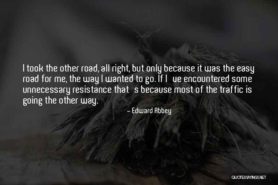 If Only It Was That Easy Quotes By Edward Abbey