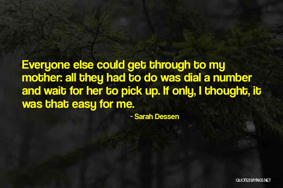 If Only It Was That Easy Quotes By Sarah Dessen