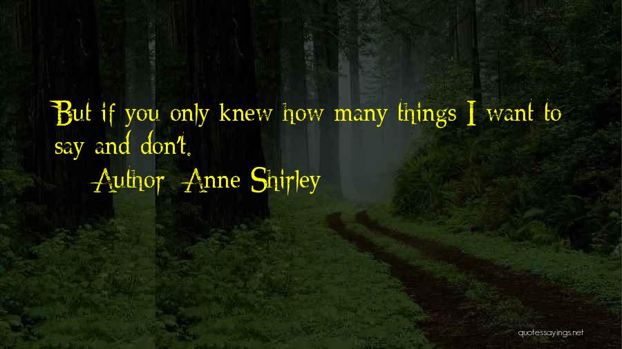 If Only Knew Quotes By Anne Shirley