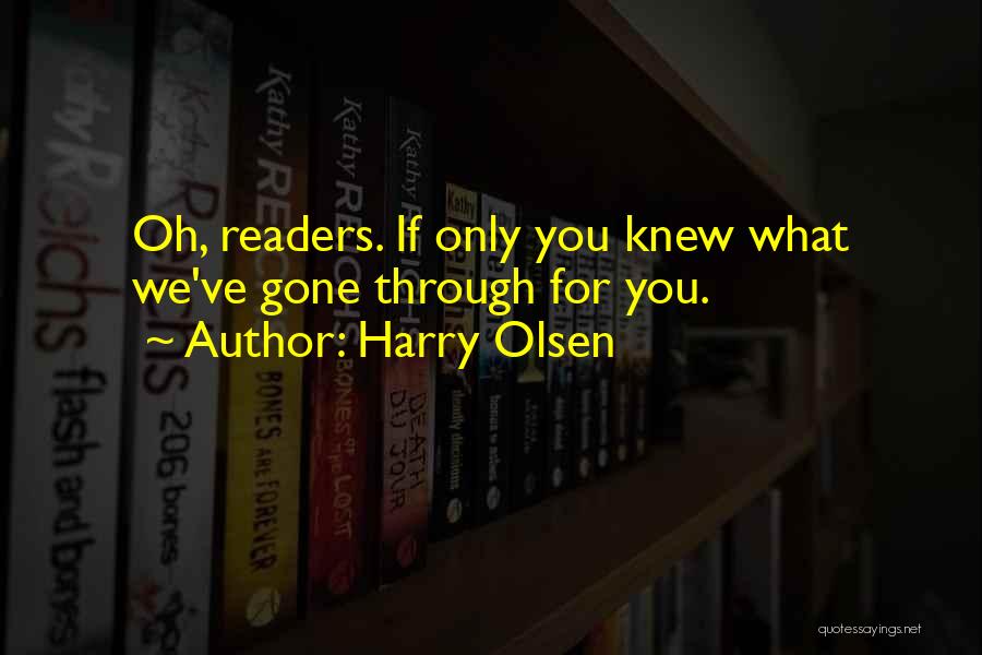 If Only Knew Quotes By Harry Olsen