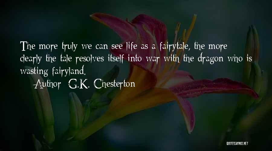 If Only Life Fairytale Quotes By G.K. Chesterton