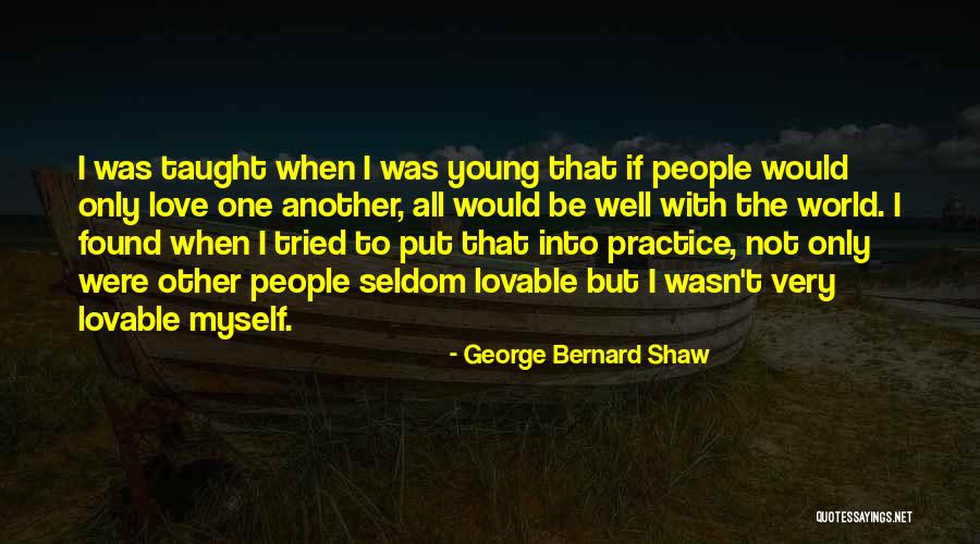 If Only Love Quotes By George Bernard Shaw If Only Love Quotes By George Bernard Shaw