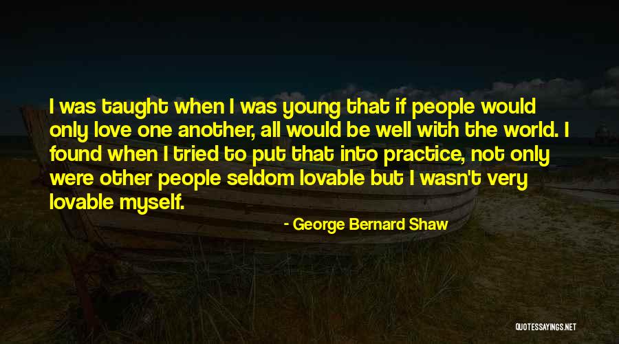 If Only Love Quotes By George Bernard Shaw