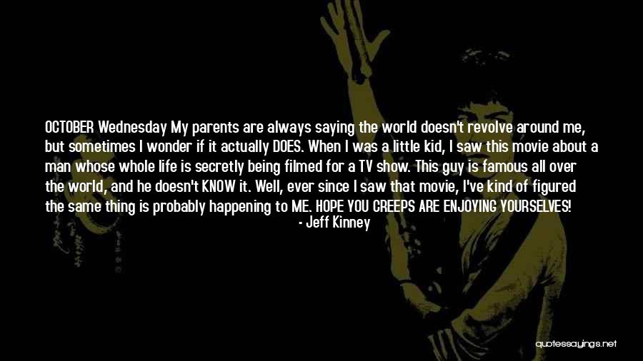 If Only Movie Famous Quotes By Jeff Kinney If Only Movie Famous Quotes By Jeff Kinney