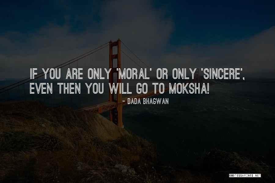 If Only Quotes Quotes By Dada Bhagwan If Only Quotes Quotes By Dada Bhagwan