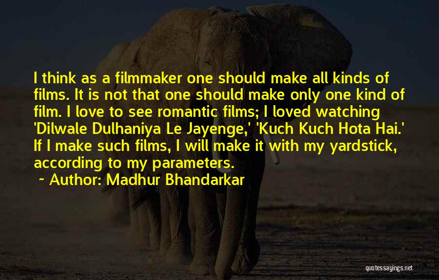 If Only Romantic Quotes By Madhur Bhandarkar