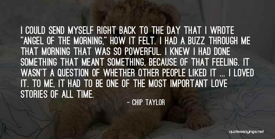 If Only She Knew How I Felt Quotes By Chip Taylor If Only She Knew How I Felt Quotes By Chip Taylor