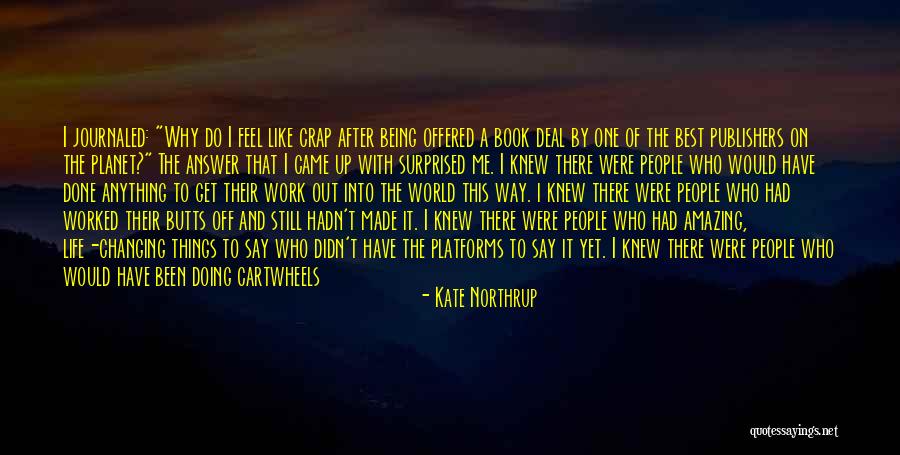If Only She Knew How I Felt Quotes By Kate Northrup If Only She Knew How I Felt Quotes By Kate Northrup