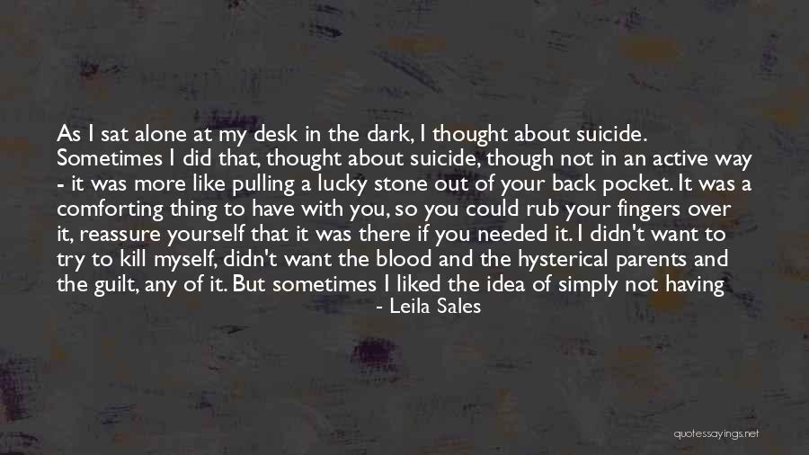 If Only She Knew How I Felt Quotes By Leila Sales If Only She Knew How I Felt Quotes By Leila Sales