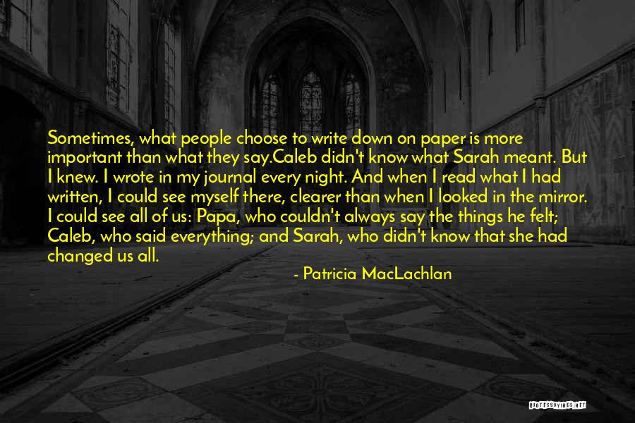 If Only She Knew How I Felt Quotes By Patricia MacLachlan If Only She Knew How I Felt Quotes By Patricia MacLachlan