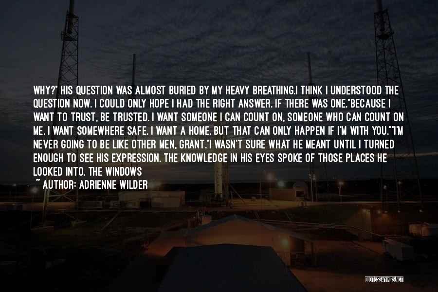 If Only You Could See Quotes By Adrienne Wilder