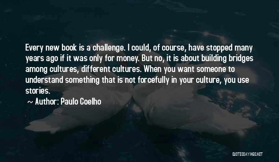 If Only You Could Understand Quotes By Paulo Coelho