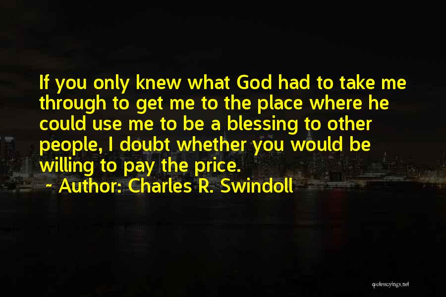 If Only You Knew Me Quotes By Charles R. Swindoll