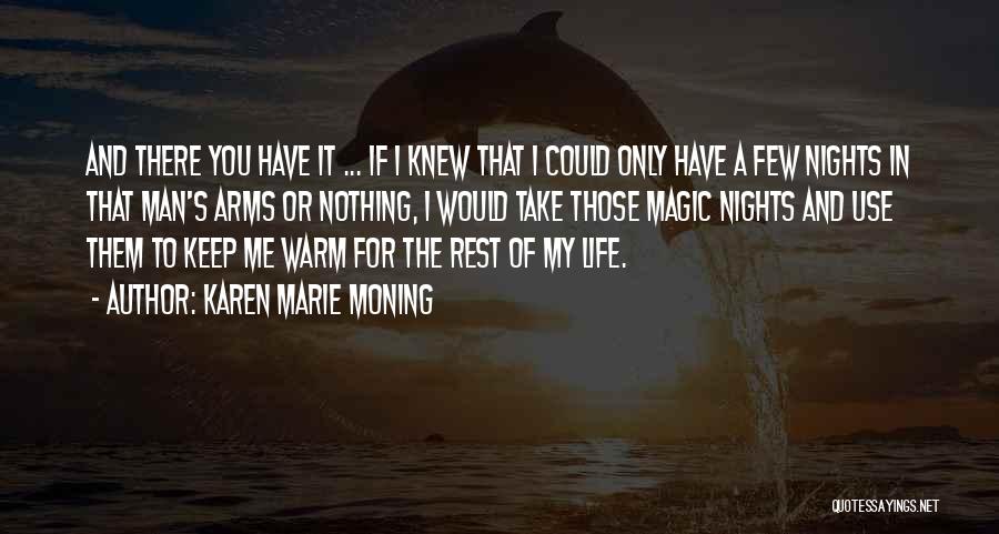 If Only You Knew Me Quotes By Karen Marie Moning