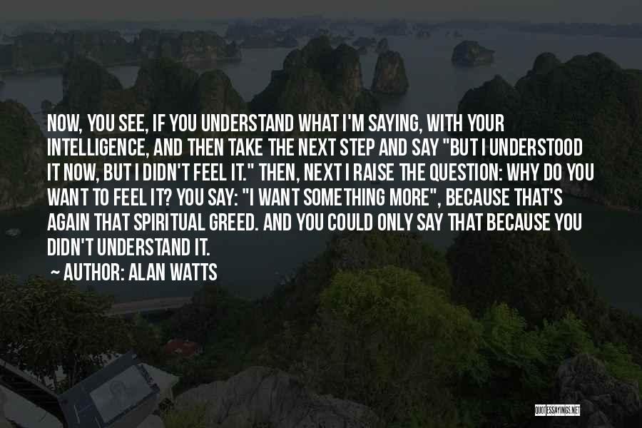 If Only You Understood Quotes By Alan Watts