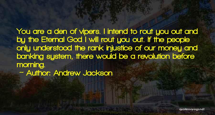 If Only You Understood Quotes By Andrew Jackson