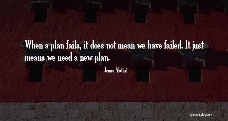 If Plan A Fails Quotes By Jenna Alatari If Plan A Fails Quotes By Jenna Alatari