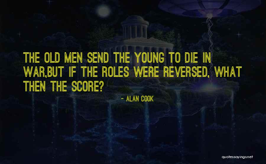 If Roles Were Reversed Quotes By Alan Cook If Roles Were Reversed Quotes By Alan Cook
