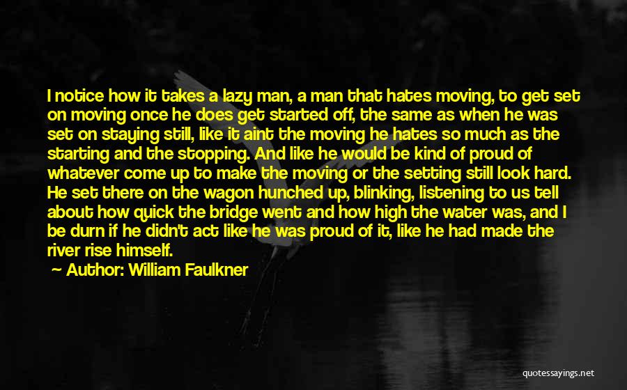 If She Aint Quotes By William Faulkner If She Aint Quotes By William Faulkner