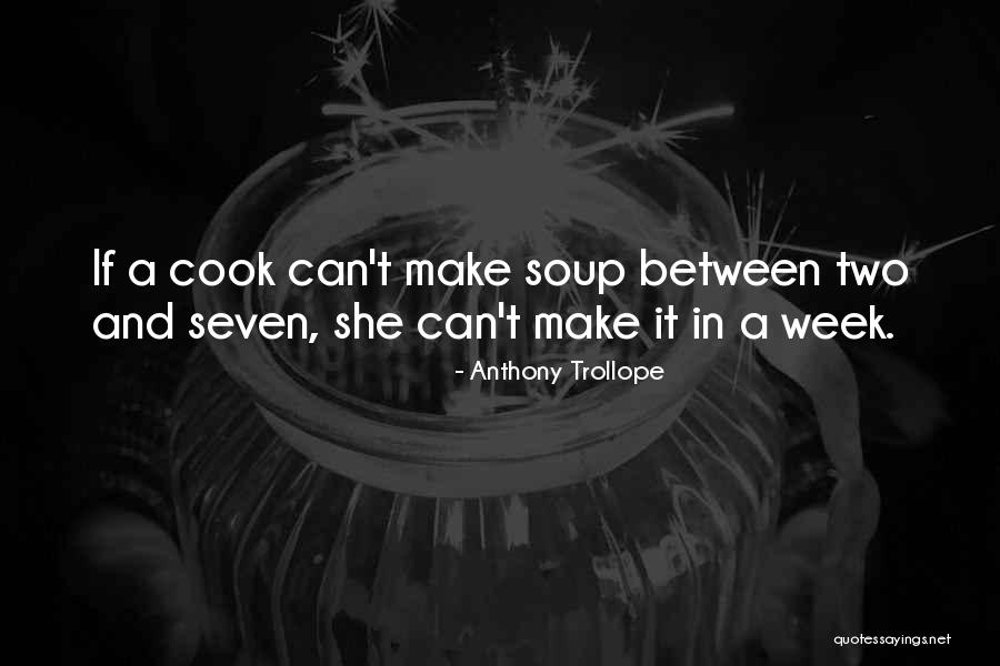 If She Can Cook Quotes By Anthony Trollope