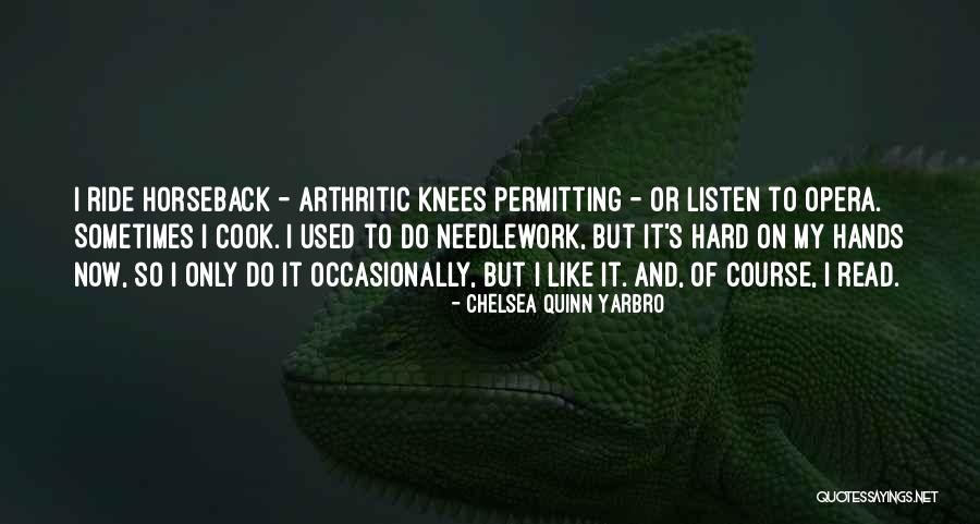 If She Can Cook Quotes By Chelsea Quinn Yarbro If She Can Cook Quotes By Chelsea Quinn Yarbro