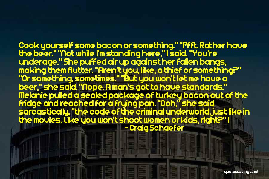 If She Can Cook Quotes By Craig Schaefer If She Can Cook Quotes By Craig Schaefer