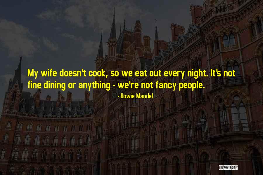If She Can Cook Quotes By Howie Mandel If She Can Cook Quotes By Howie Mandel