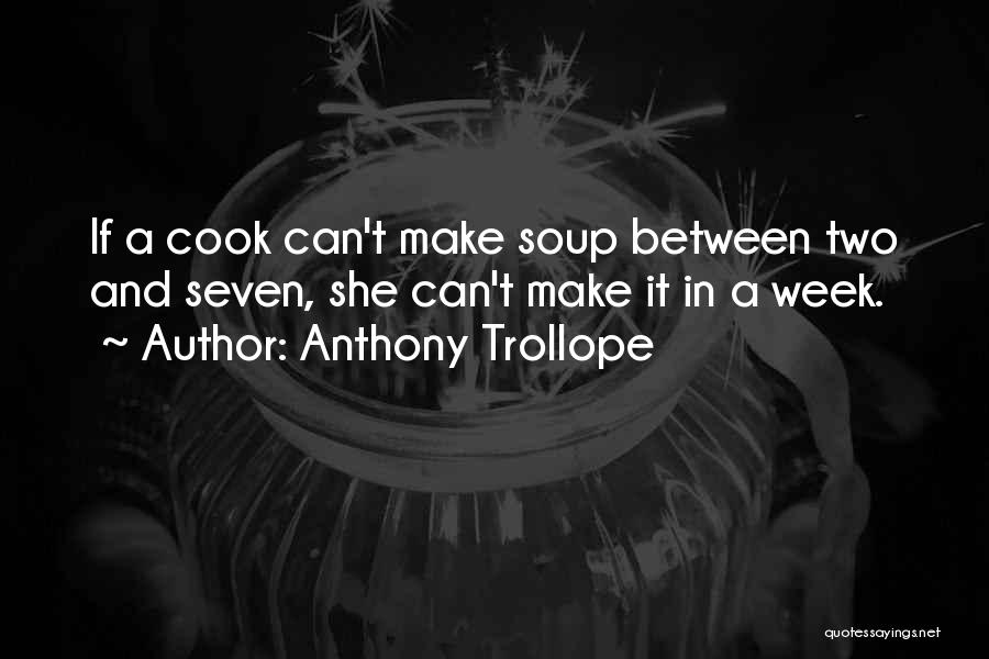 If She Can't Cook Quotes By Anthony Trollope