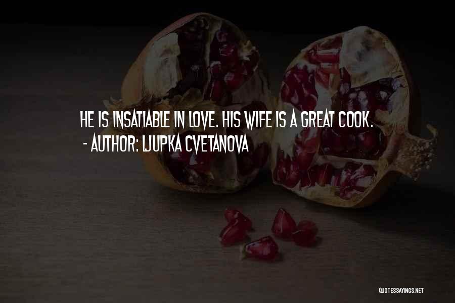 If She Can't Cook Quotes By Ljupka Cvetanova