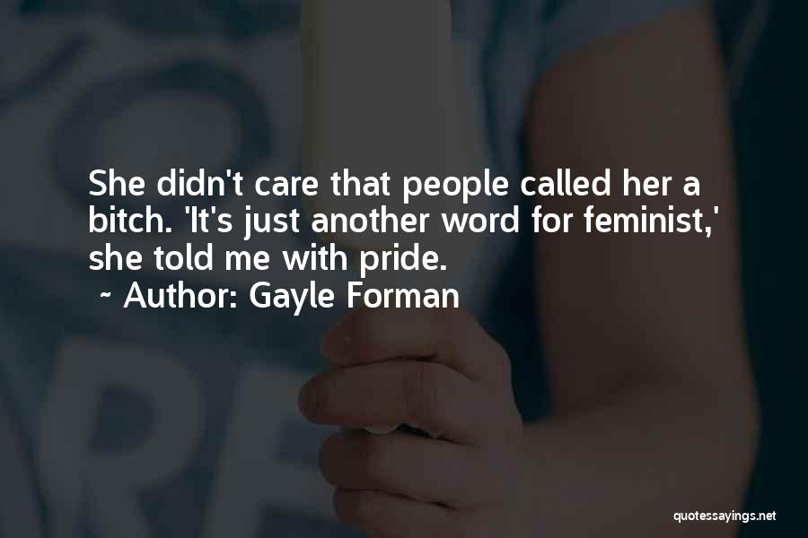 If She Didn't Care Quotes By Gayle Forman