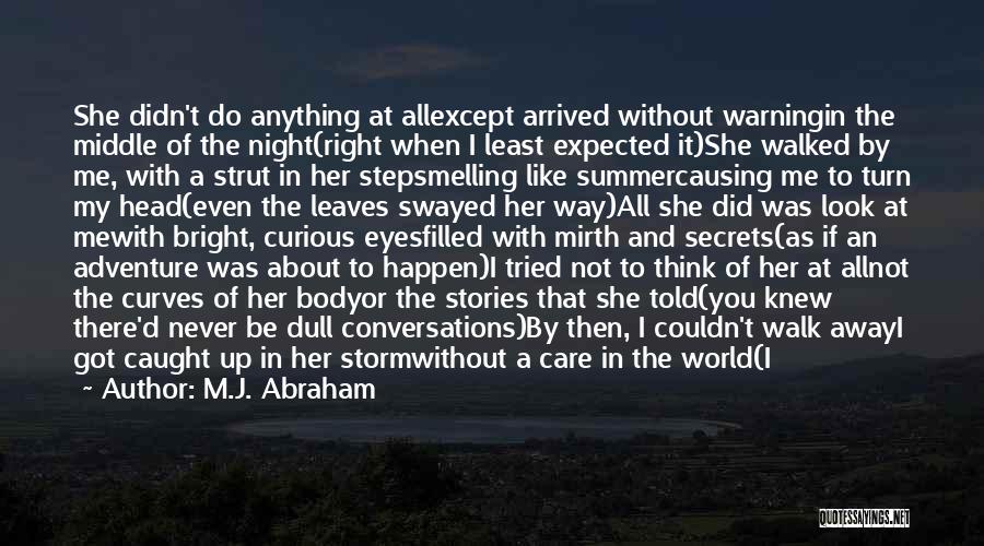 If She Didn't Care Quotes By M.J. Abraham