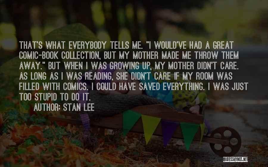 If She Didn't Care Quotes By Stan Lee