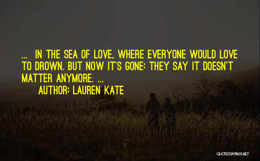 If She Doesn't Love You Anymore Quotes By Lauren Kate