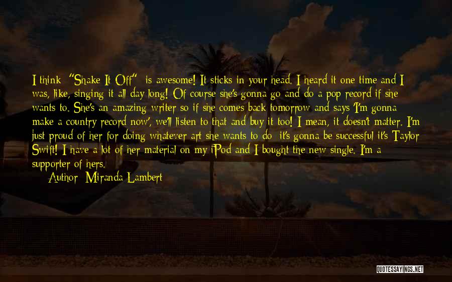 If She Is Amazing Quotes By Miranda Lambert