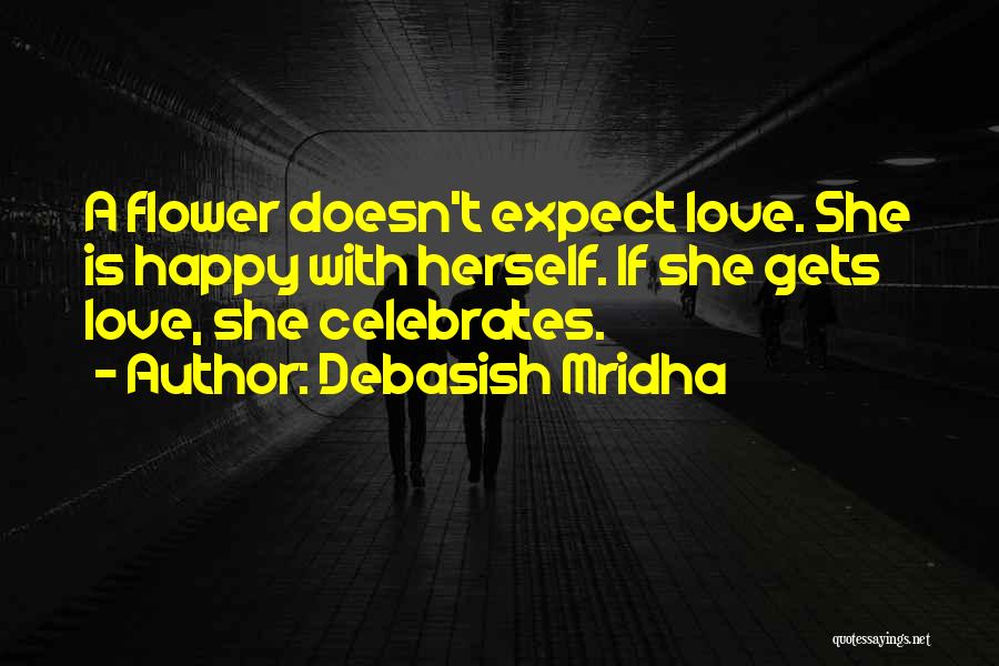 If She Is Happy Quotes By Debasish Mridha