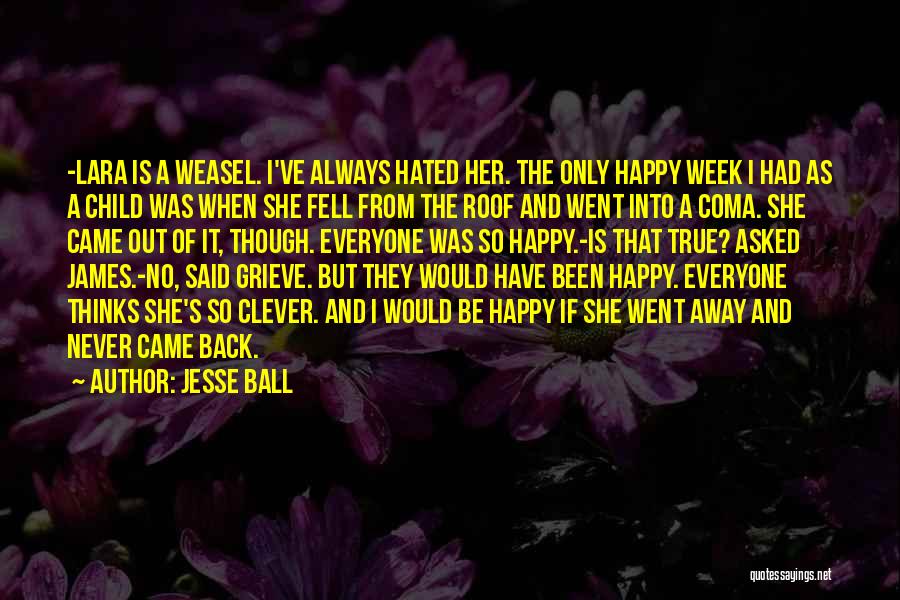 If She Is Happy Quotes By Jesse Ball