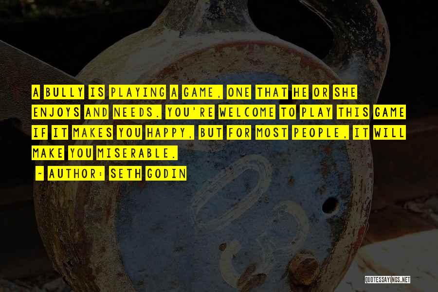 If She Is Happy Quotes By Seth Godin